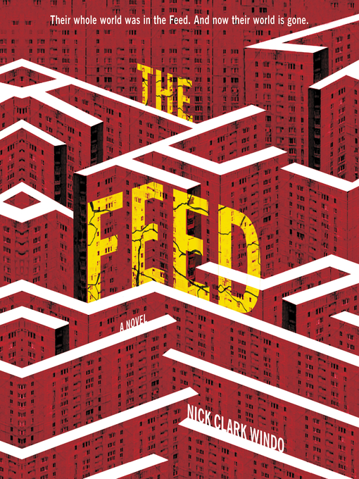 Title details for The Feed by Nick Clark Windo - Available